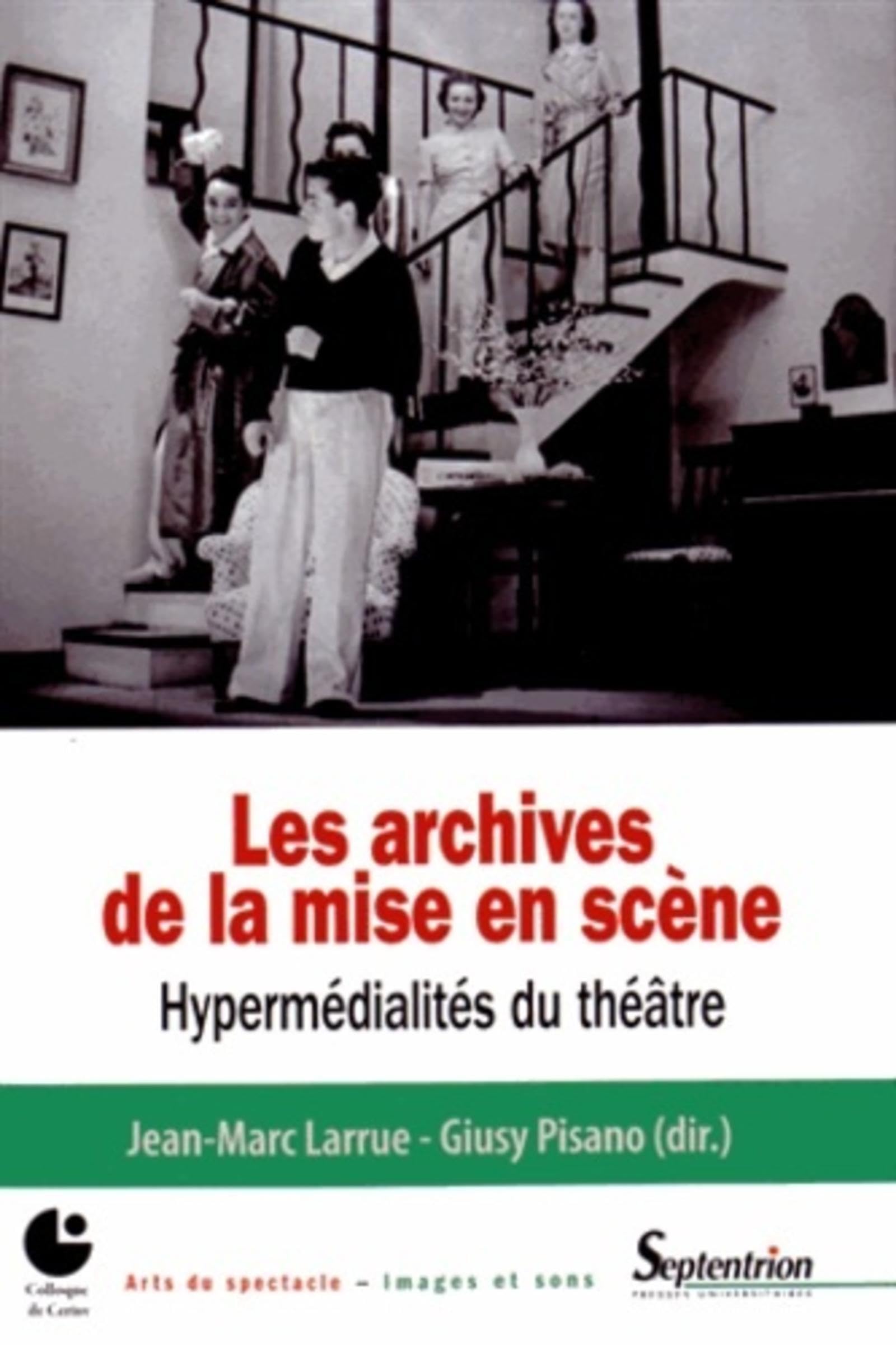 Les archives de la mise en scène: Hypermédialités du théâtre book
