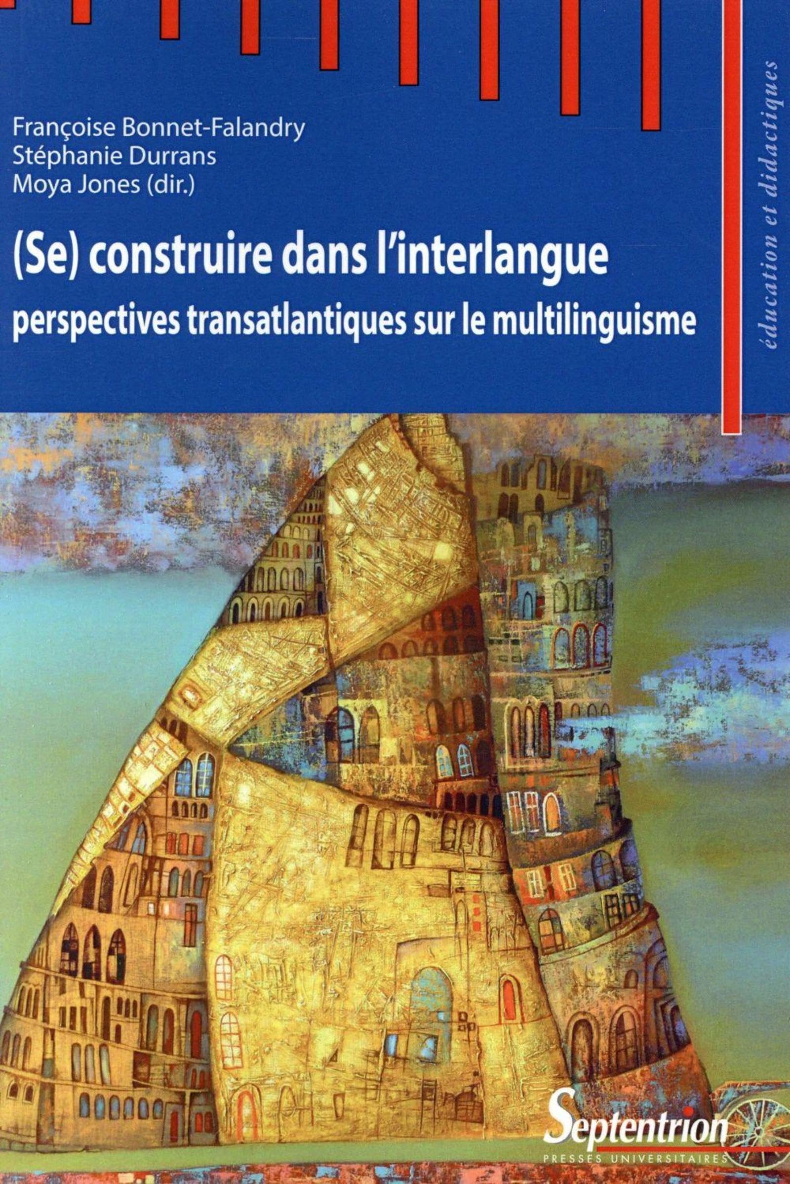 (Se) construire dans l''interlangue: Perspectives transatlantiques sur le multilinguisme book