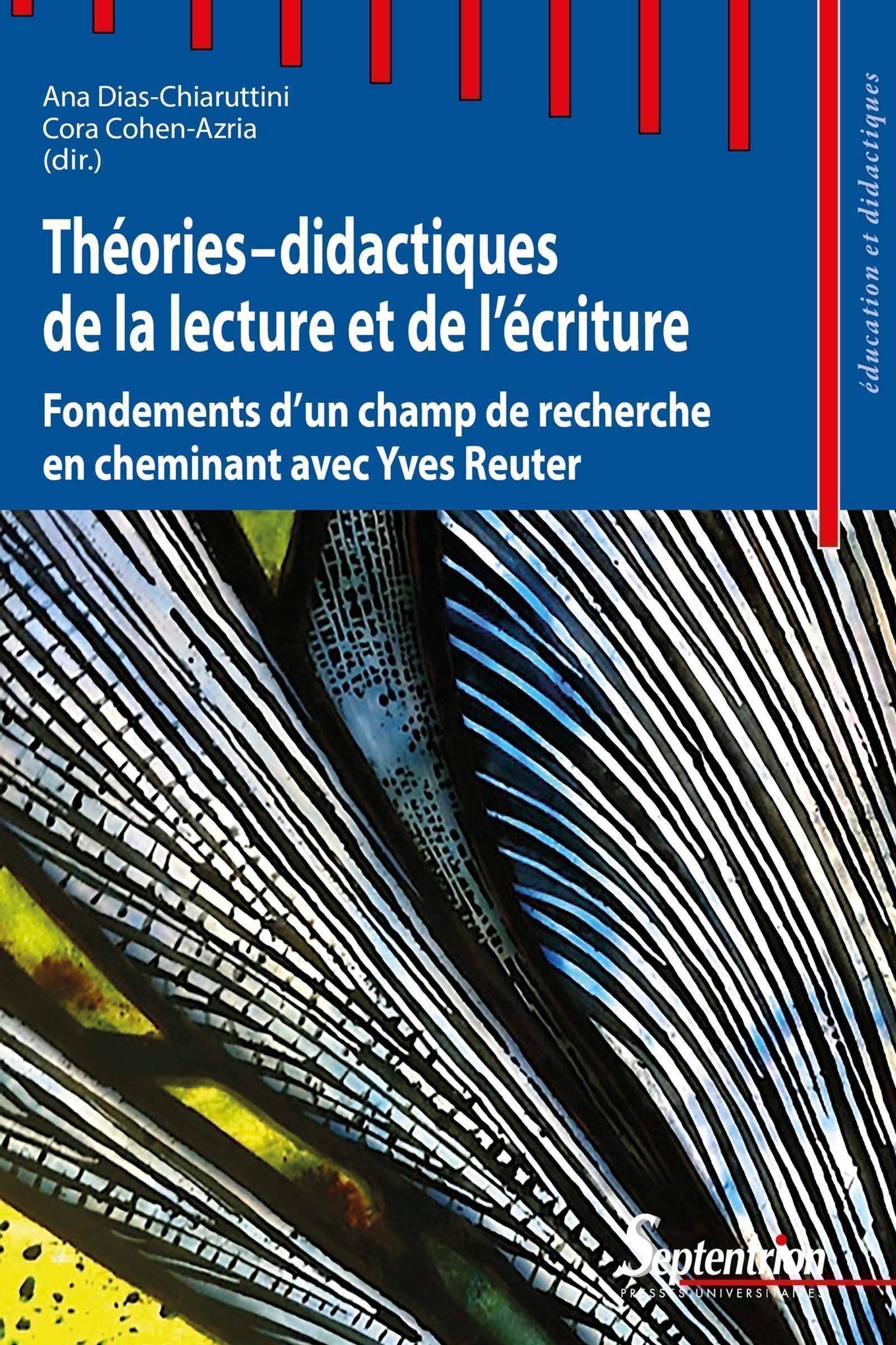 Théories-didactiques de la lecture et de l'écriture: Fondements d'un champ de recherche en cheminant avec Yves Reuter book