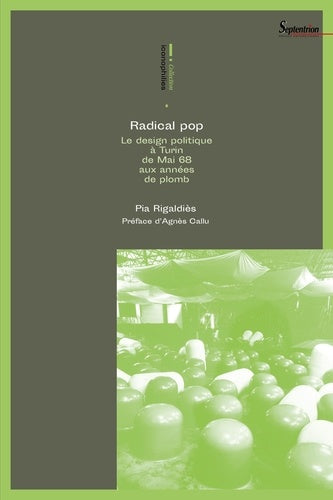 Radical pop : le design politique à Turin de mai 68 aux années de plomb book