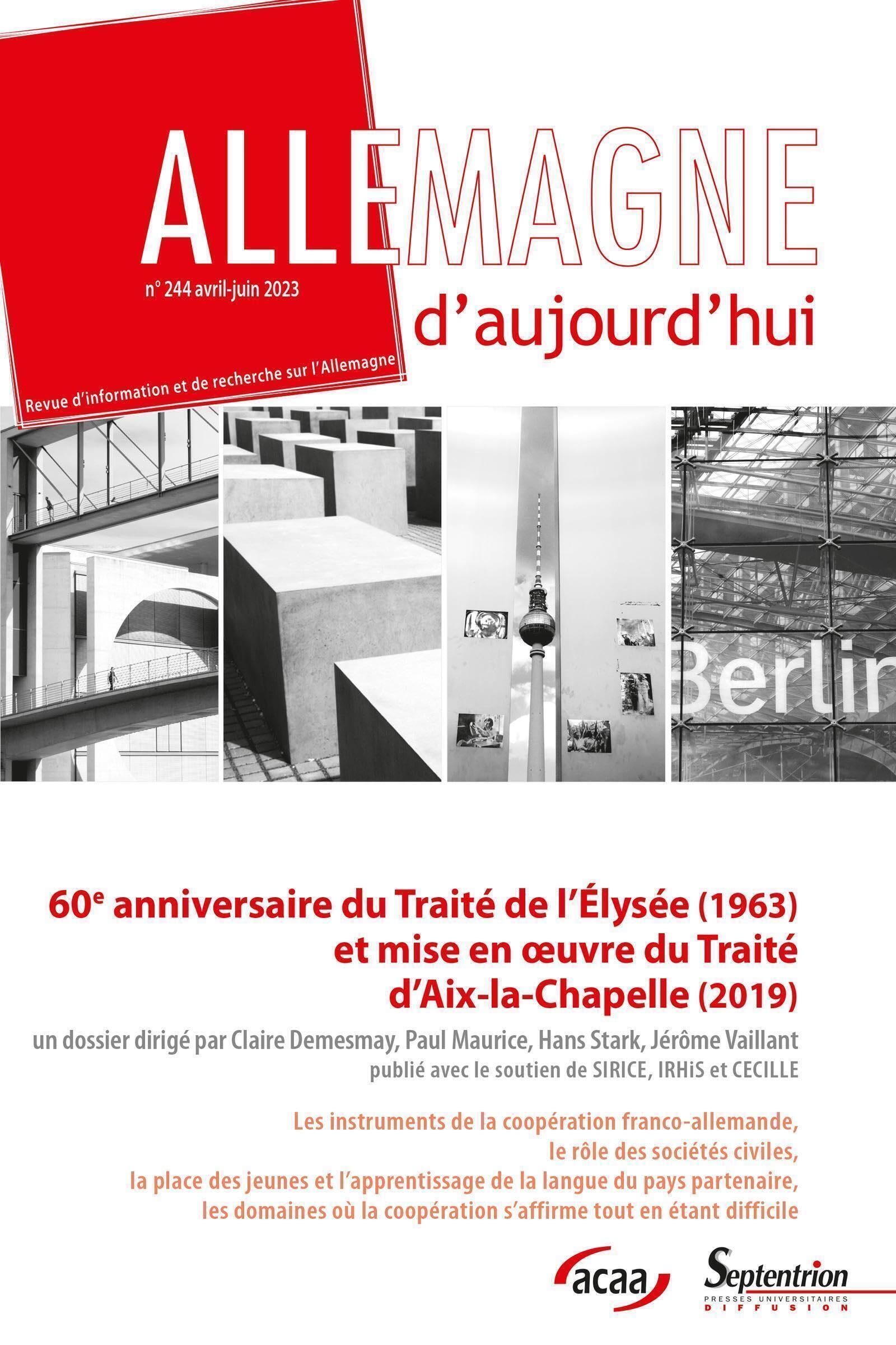 60e anniversaire du Traité de l'Élysée (1963) et mise en oeuvre du Traité d'Aix-la-Chapelle (2019): Allemagne d'aujourd'hui, n° 244/avril-juin 2023 book
