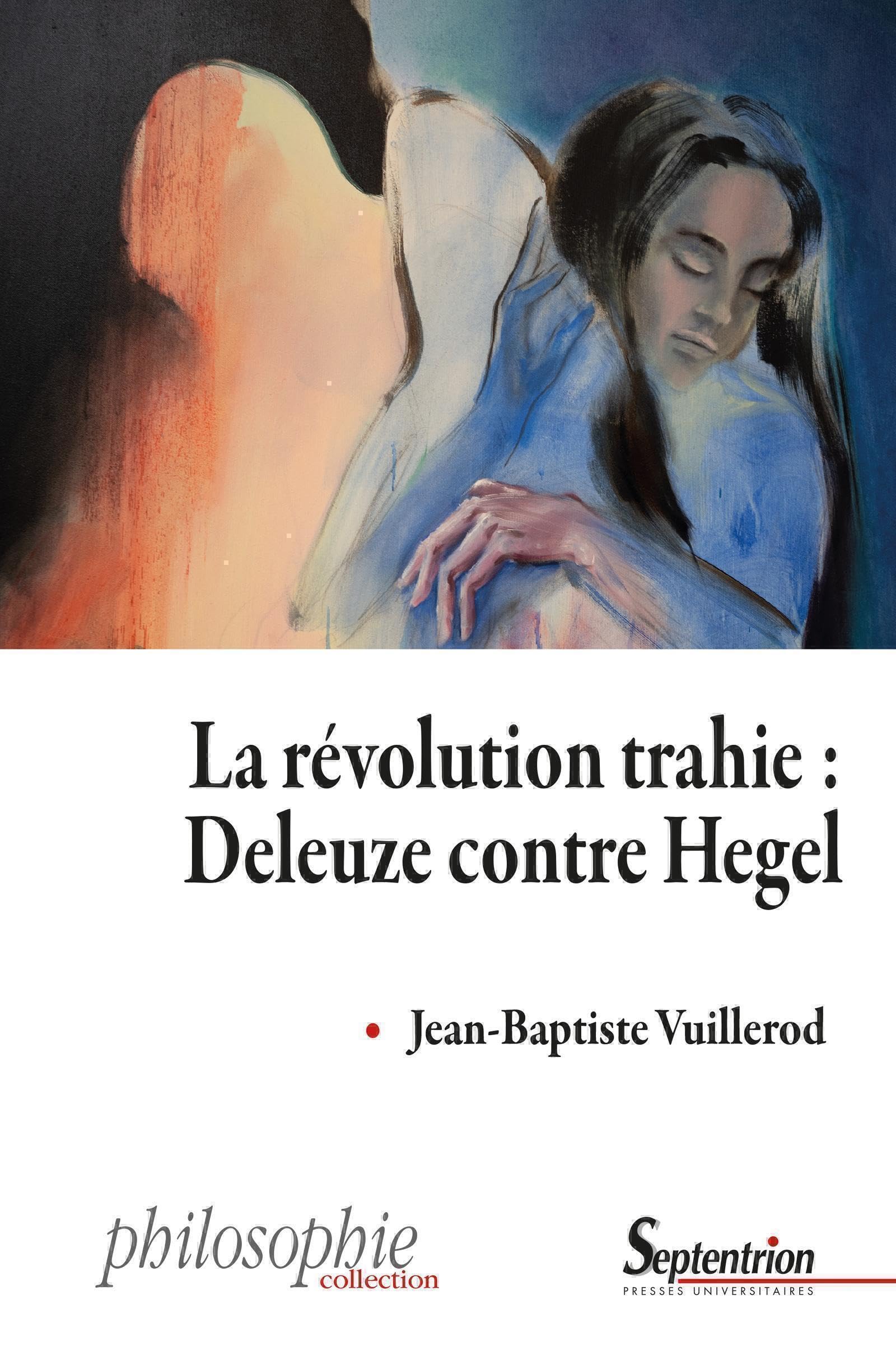 La révolution trahie : Deleuze contre Hegel book