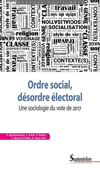 Ordre social, désordre électoral : une sociologie du vote de 2017 book