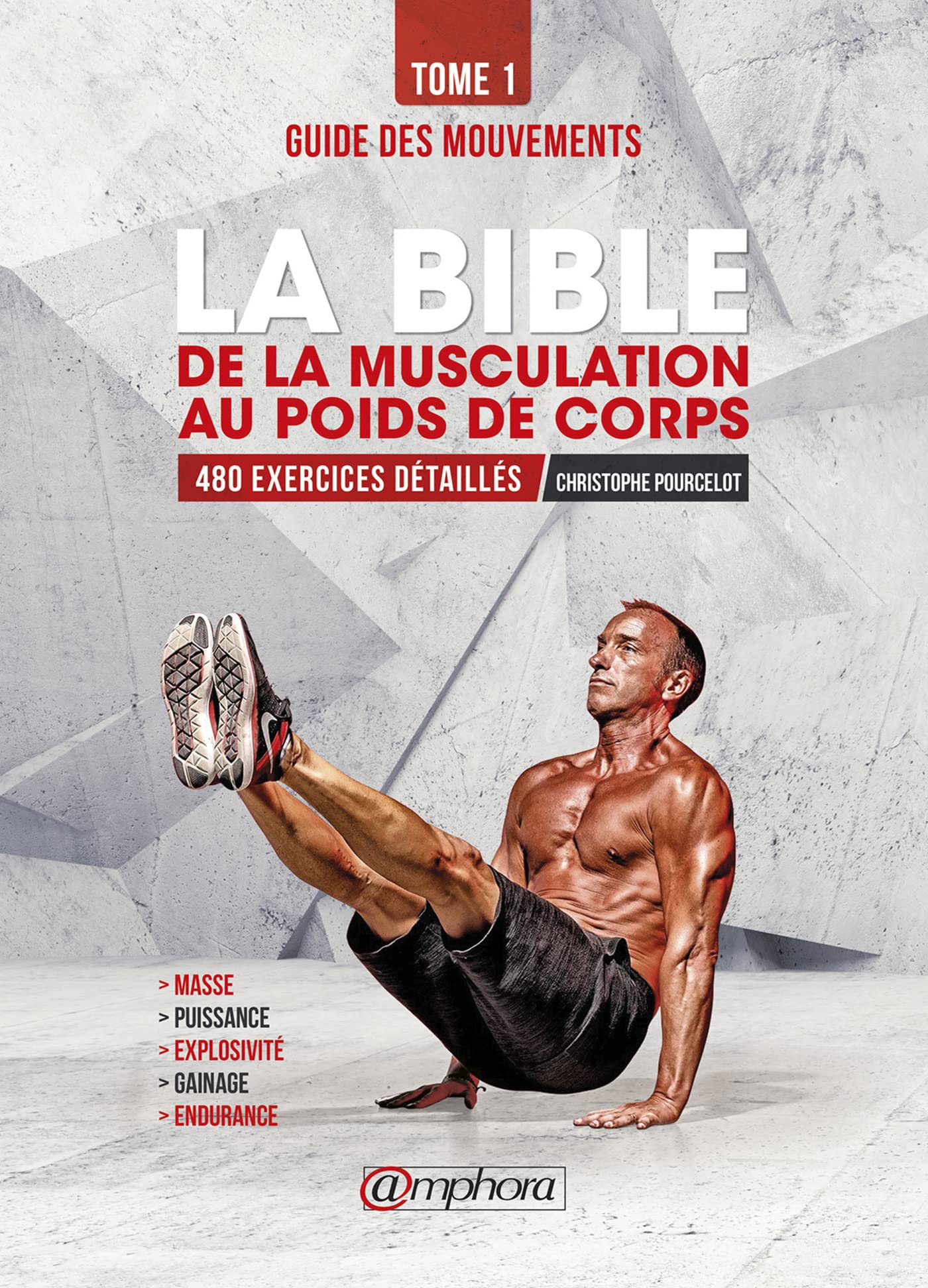 La bible de la musculation au poids de corps: Guide des mouvements 480 exercices détaillés Leisure, Home & Garden