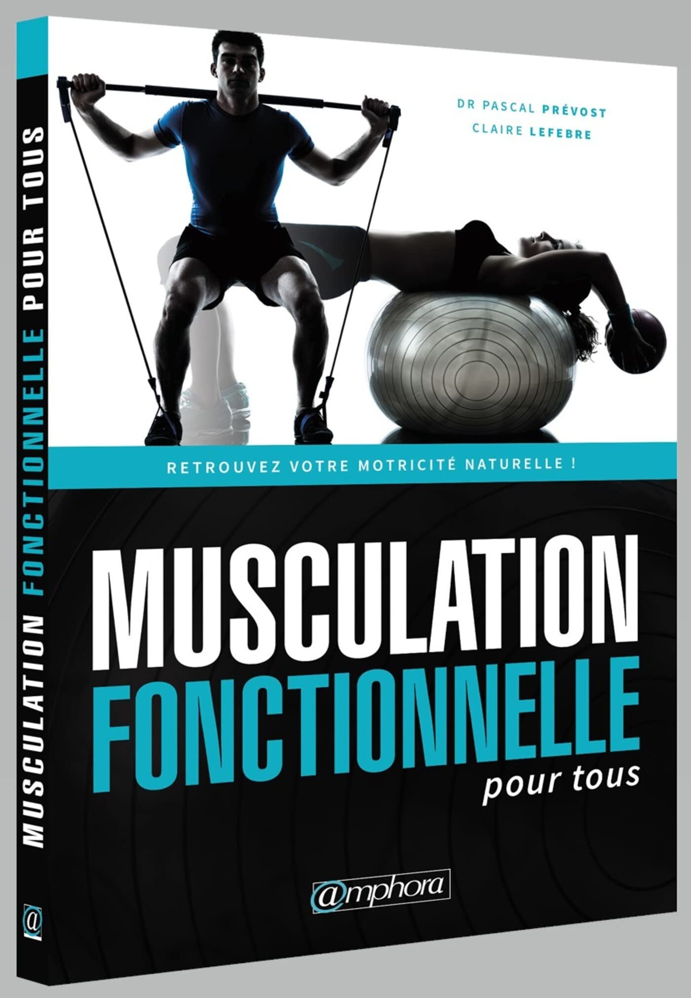 Musculation fonctionnelle pour tous: Retrouvez votre motricité naturelle ! Health, Nutrition & Fitness