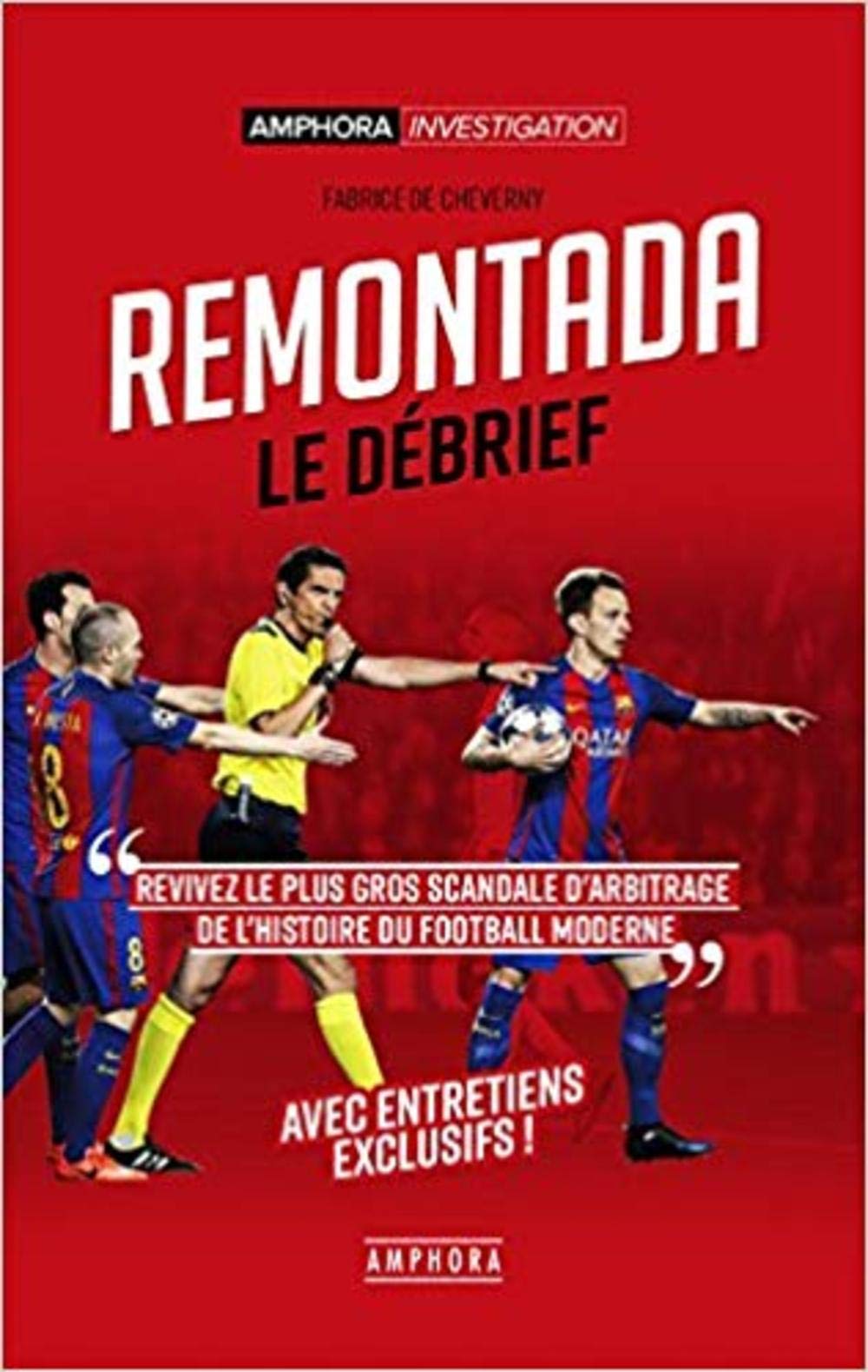 Remontada - Le debrief: Retour sur le plus gros scandale d'arbitrage de l'histoire du football moderne Leisure & Fun