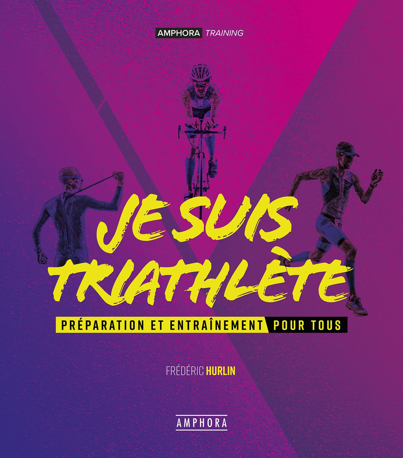 Je suis triathlète: Préparation et entraînement pour tous Leisure & Fun
