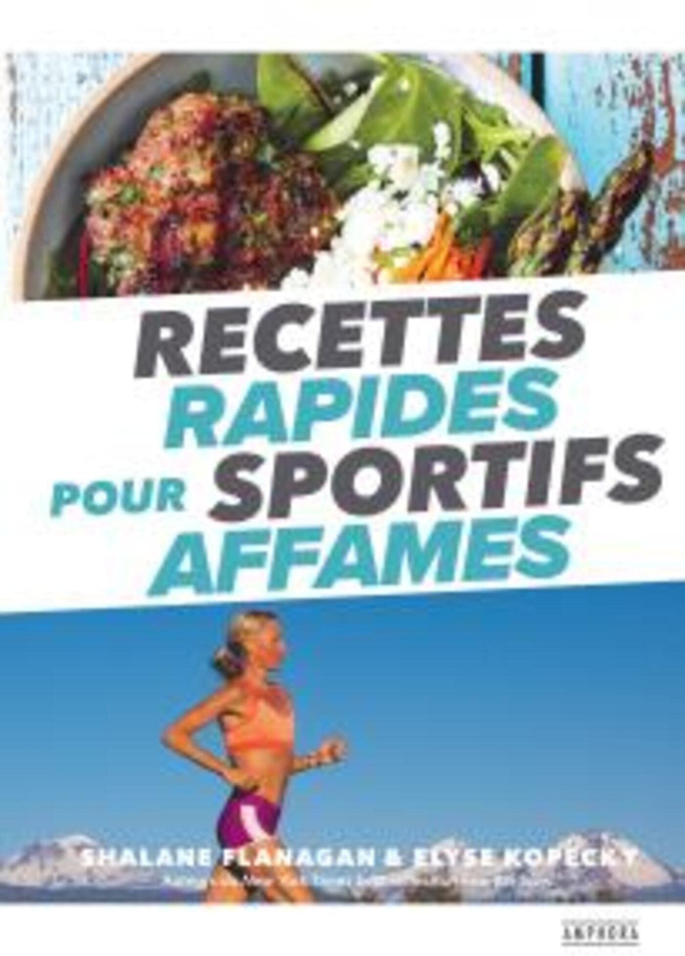 Recettes rapides pour sportifs affamés book