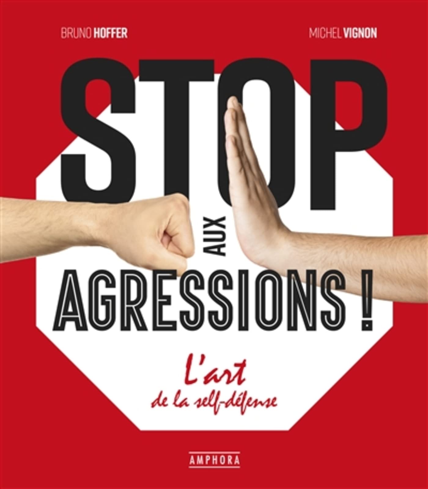 Stop aux agressions !: L'art de la self-défense book