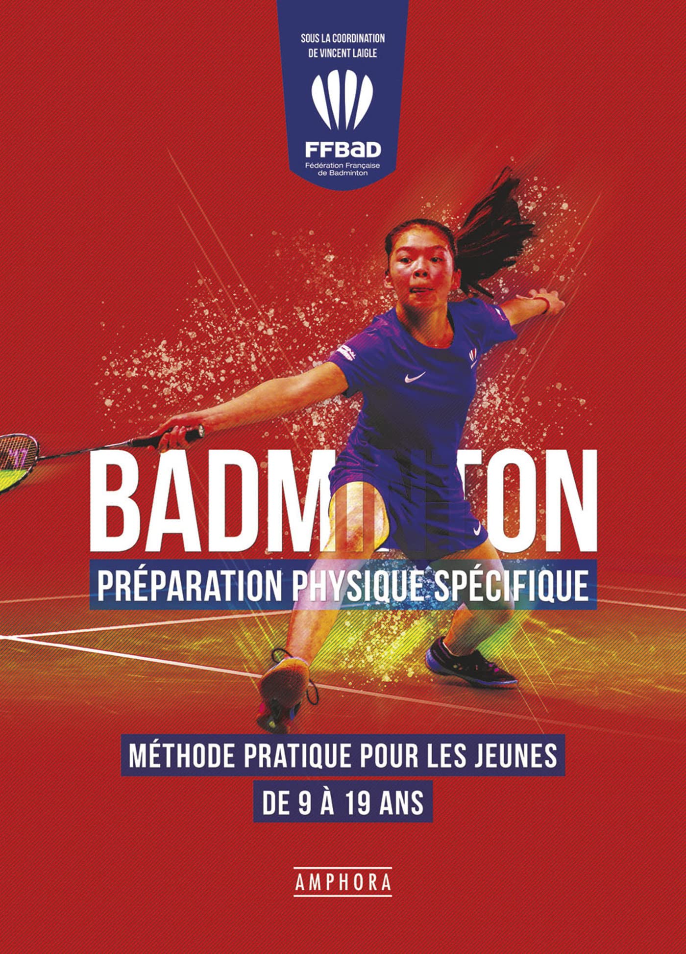 Badminton préparation physique spécifique: Méthode pratique pour les jeunes de 9 à 19 ans Leisure & Fun