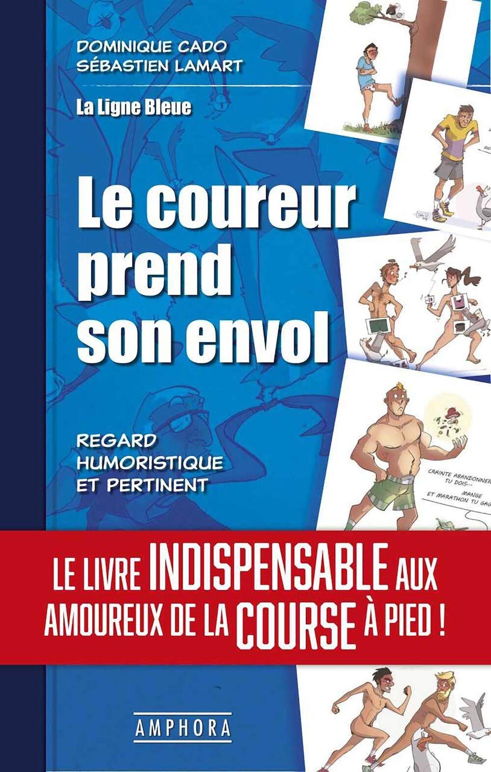 LE COUREUR PREND SON ENVOL: LA LIGNE BLEUE Leisure & Fun