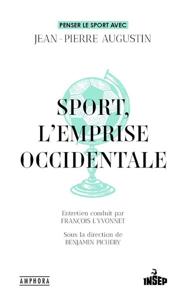 Sport, l'emprise occidentale : penser le sport avec Jean-Pierre Augustin Social Sciences