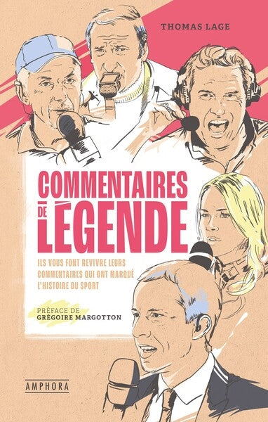 Commentaires de légende : ils vous font revivre leurs commentaires qui ont marqué l'histoire du sport Leisure & Fun