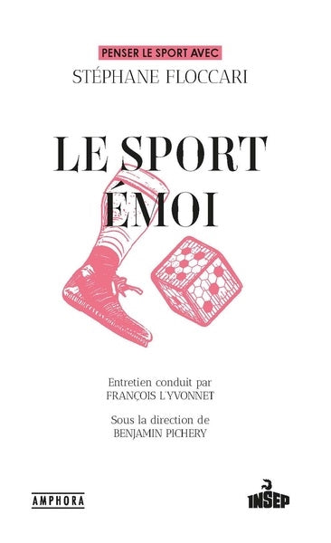 Le sport émoi : penser le sport avec Stéphane Floccari Social Sciences