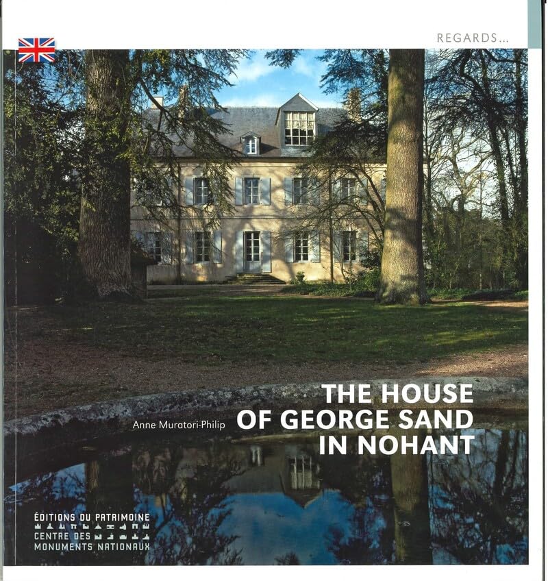 La Maison de George Sand à Nohant (anglais) Leisure, Home & Garden