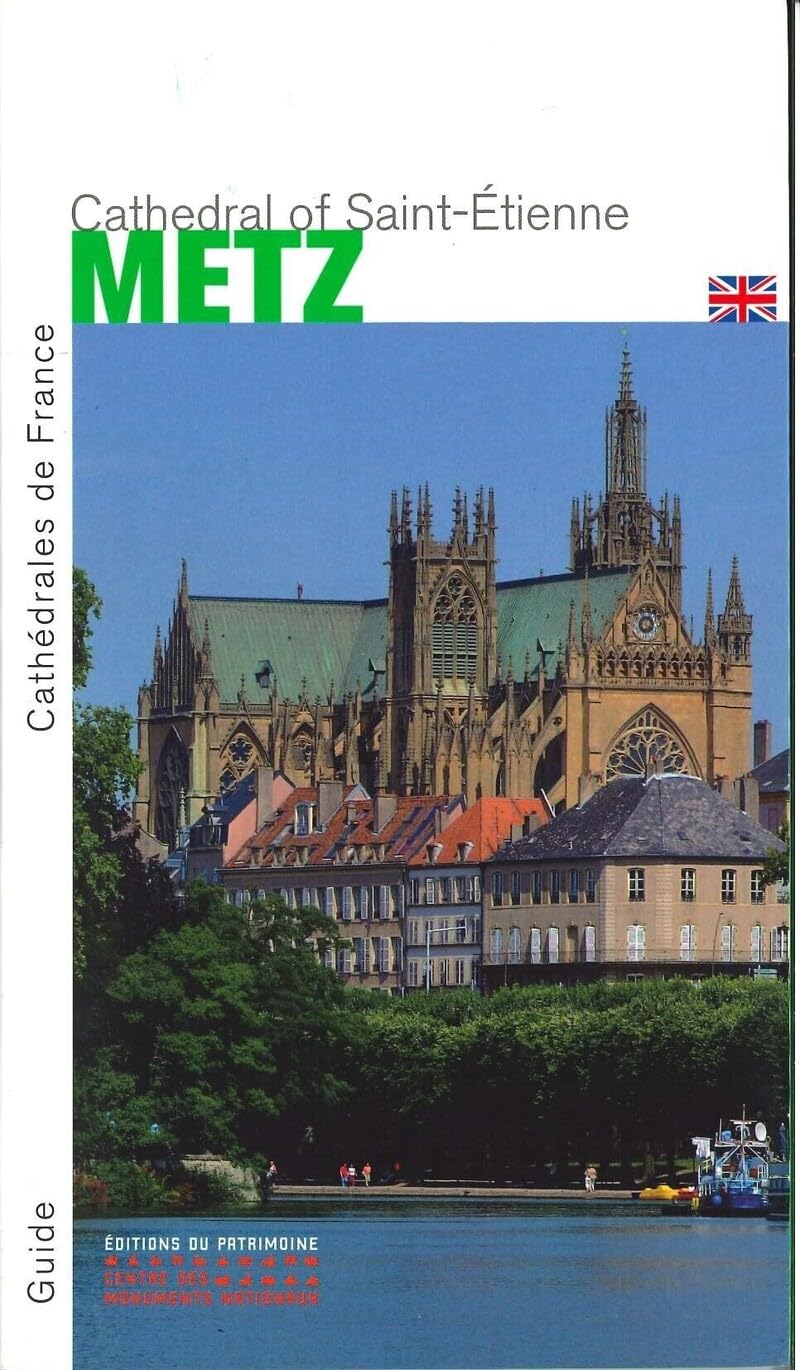 La Cathédrale Saint-Étienne de Metz (anglais) Leisure, Home & Garden