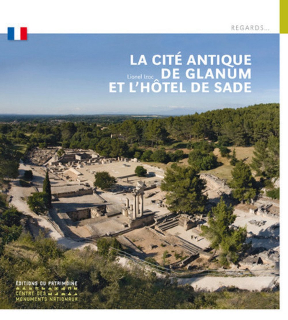 La Cité antique de Glanum et l'hôtel de Sade book