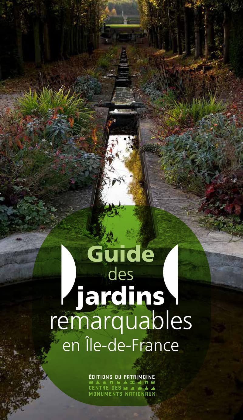 Guide des jardins remarquables en Ile-de-France Nature & Animals