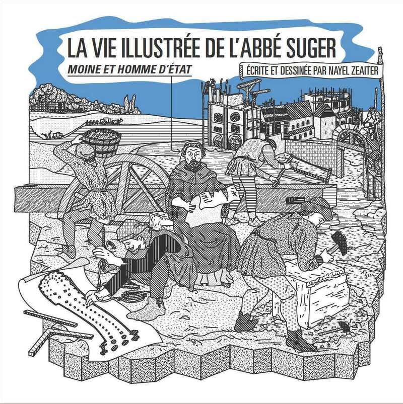 La vie illustrée de l'abbé Suger: Moine et homme d'Etat Religion & Esotericism