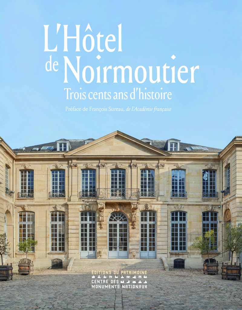 L'hôtel de Noirmoutier - Trois cents ans d'histoire Travel