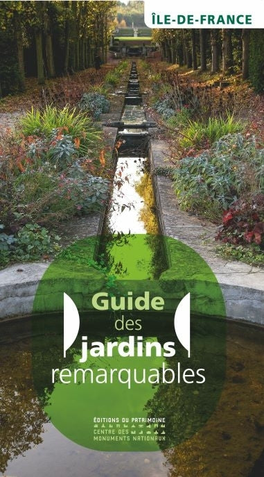 Guide des jardins remarquables : Ile-de-France Leisure, Home & Garden