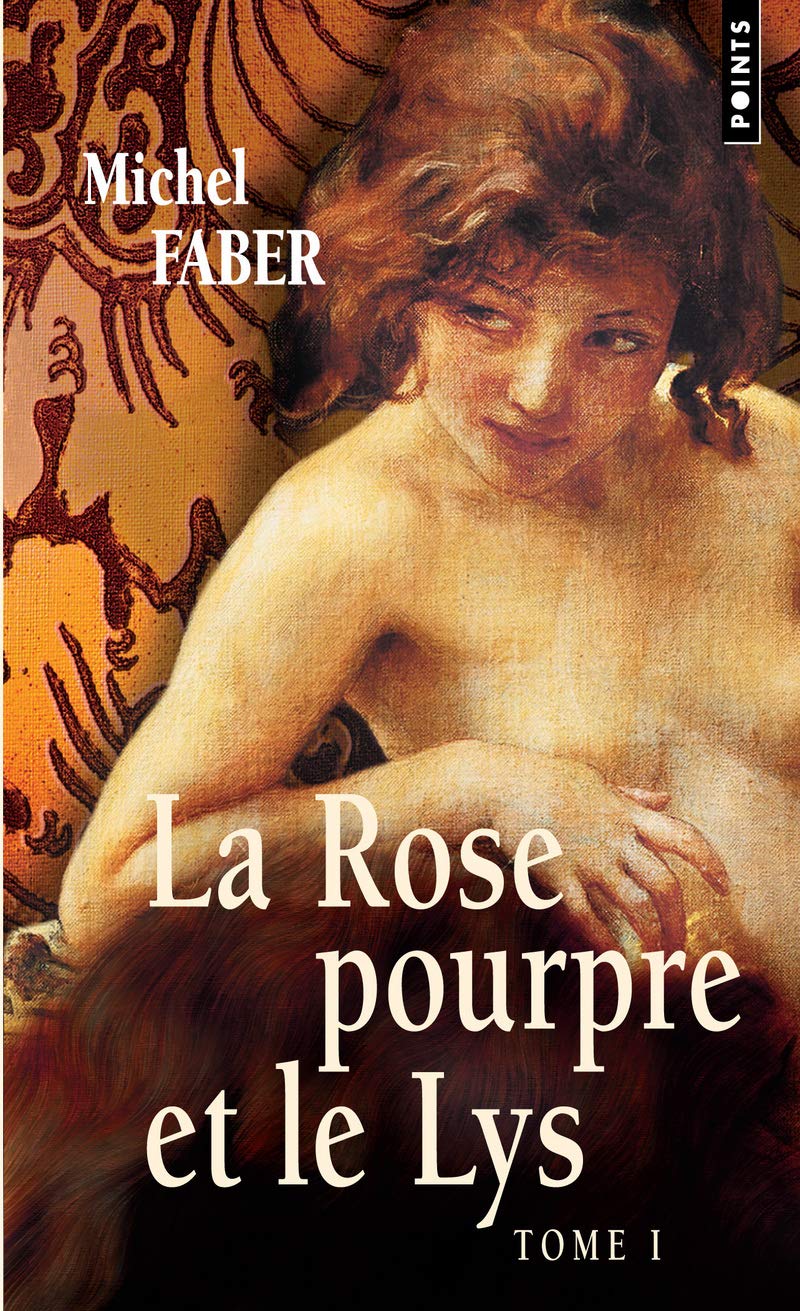 Rose Pourpre Et Le Lys, T. 1(la) T1 Historical Fiction