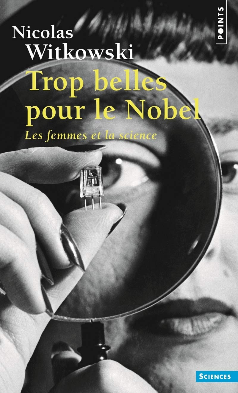 Trop Belles Pour Le Nobel. Les Femmes Et La Science Contemporary literature