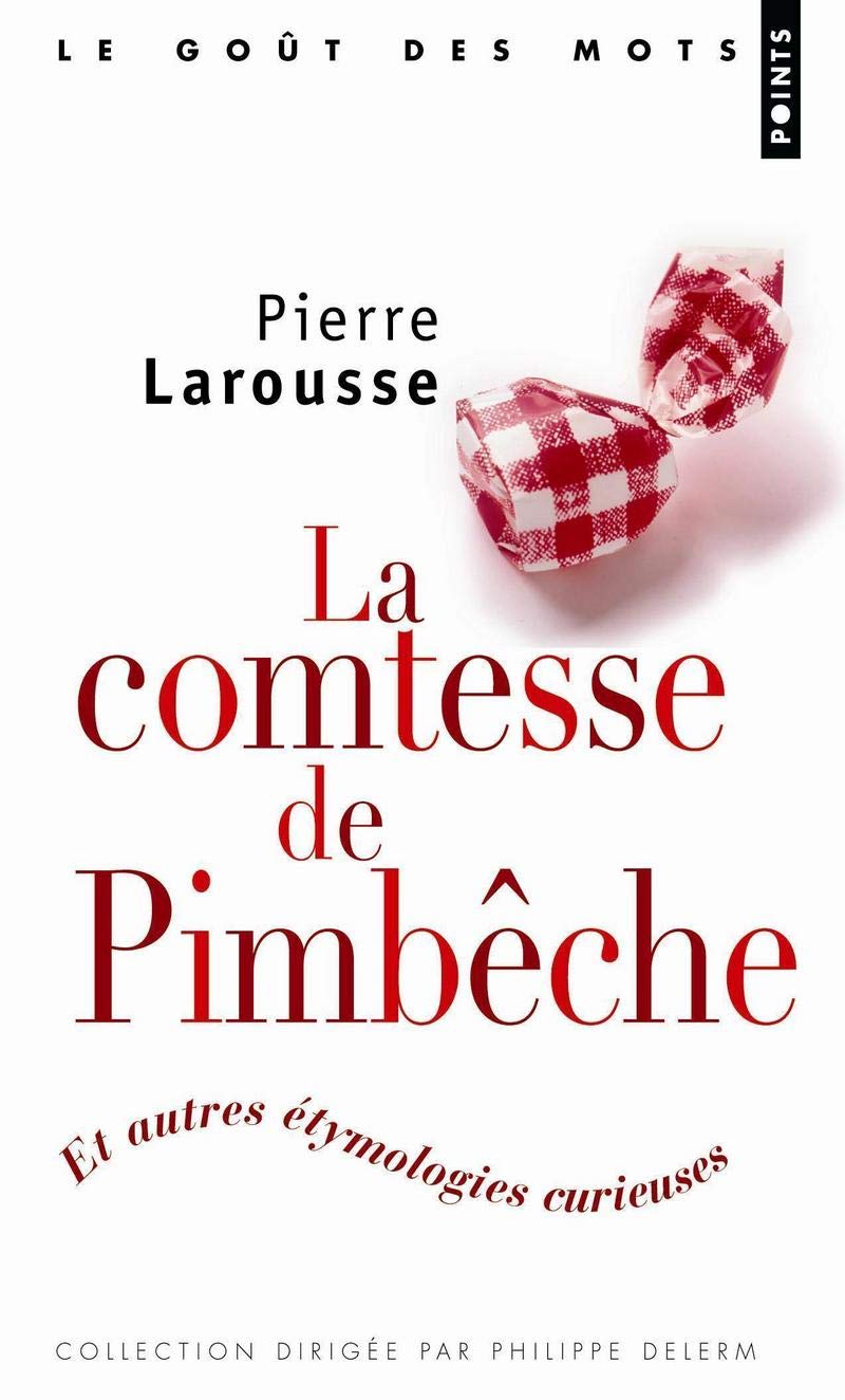 Comtesse de Pimbche. Et Autres 'Tymologies Curieuses(la): Et autres étymologies curieuses Contemporary literature