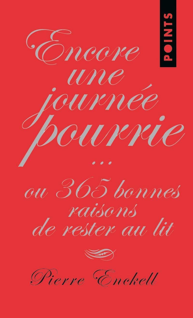 Encore Une Journ'e Pourrie.Ou 365 Bonnes Raisons de Rester Au Lit Contemporary literature