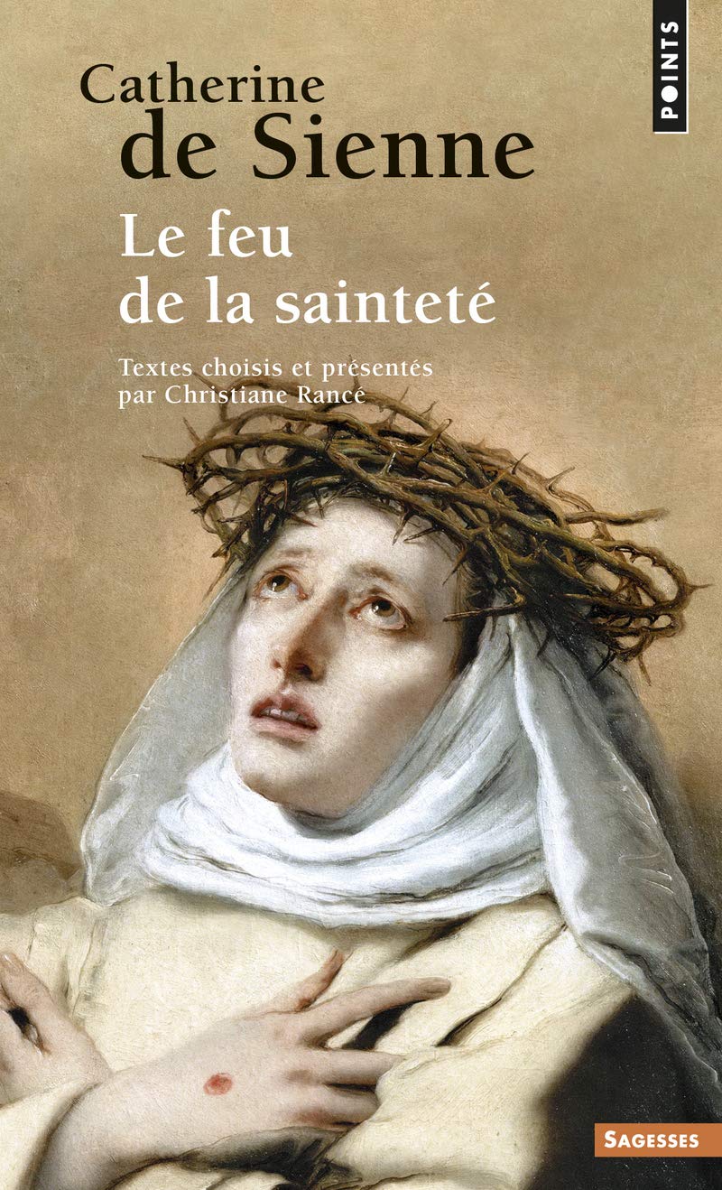 Catherine de Sienne. Le Feu de La Saintet': Le Feu de la sainteté Contemporary literature