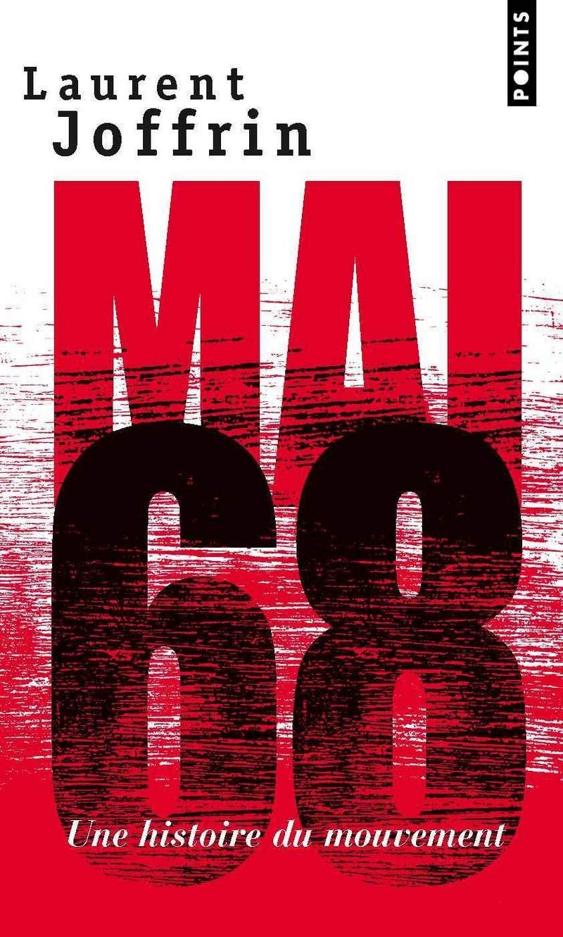 Mai 68 . Une Histoire Du Mouvement Contemporary literature