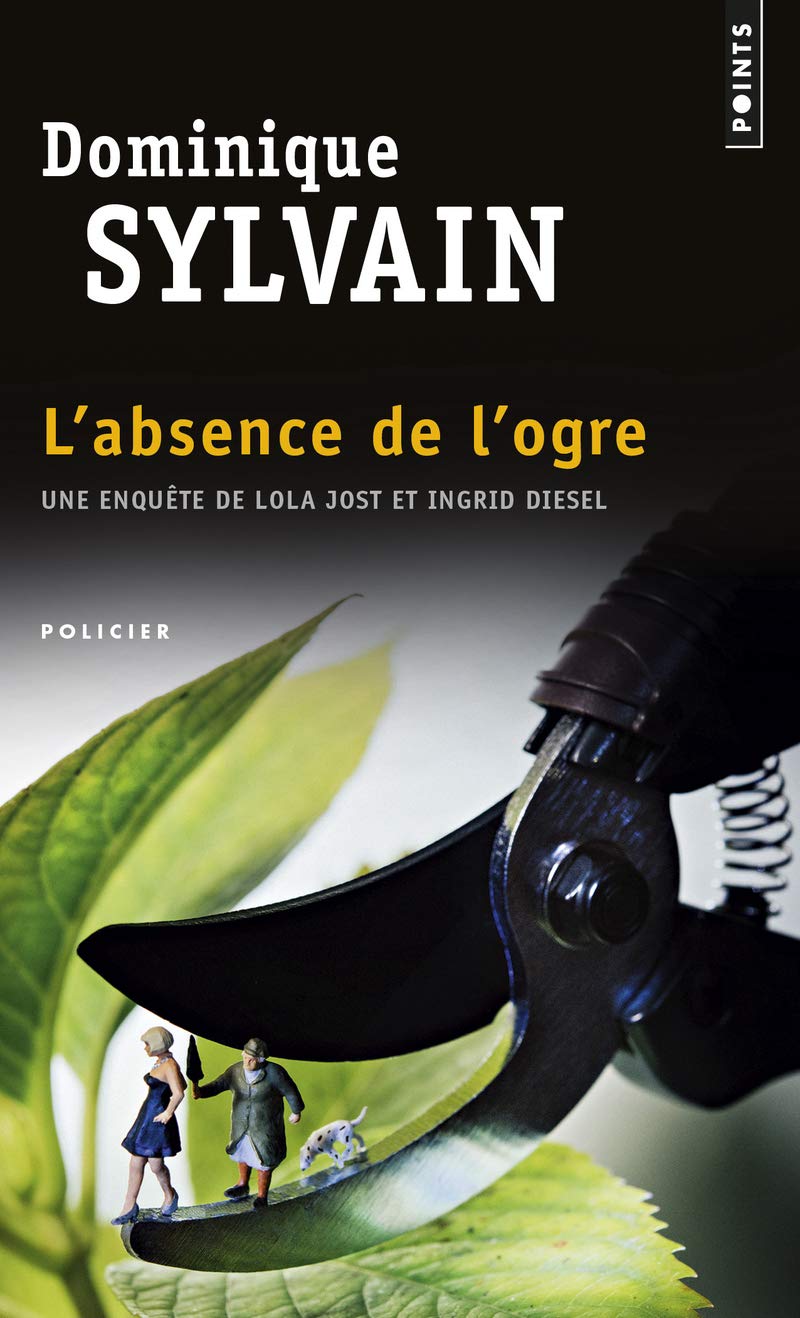 Absence de L'Ogre(l'): Une enquete de Lola Jost et Ingrid Diesel Contemporary literature