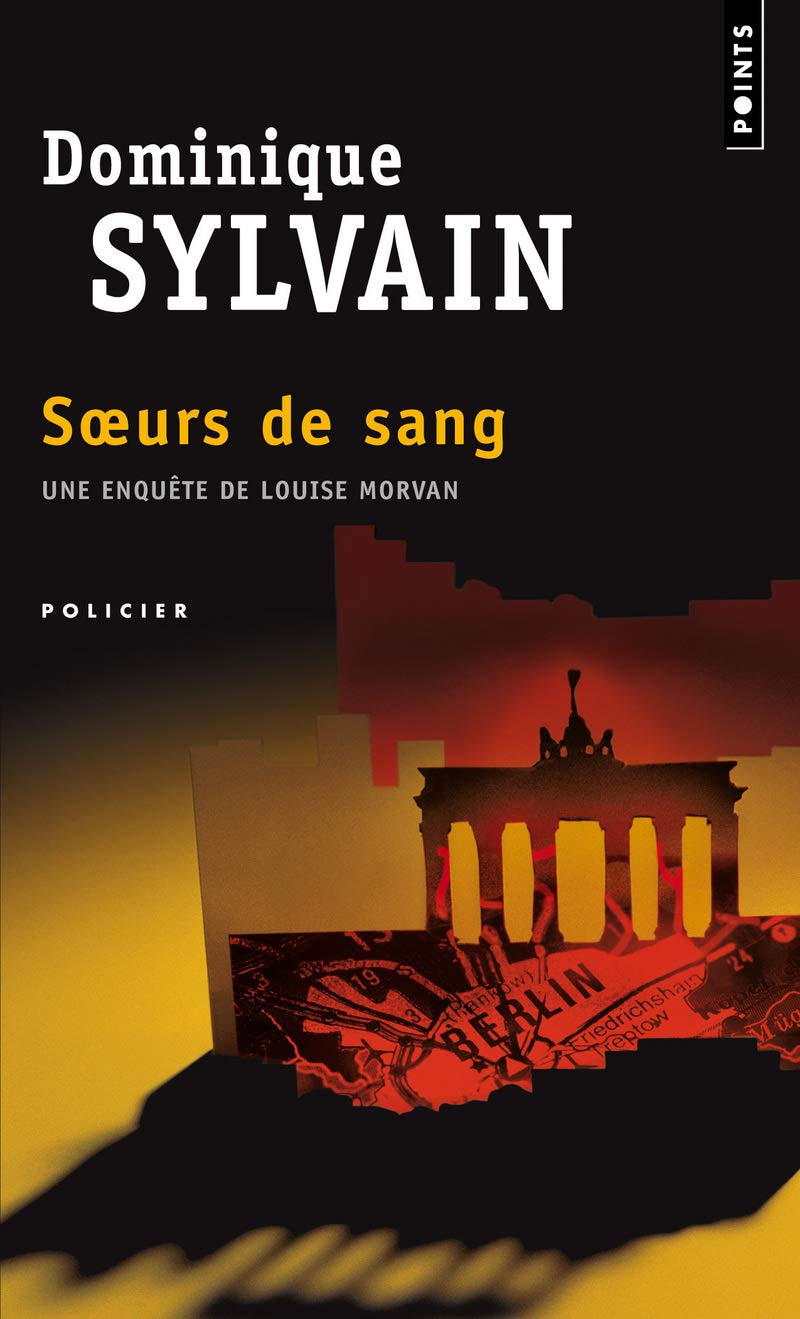 Soeurs de Sang: Une Enquéte de Louise Morvan Contemporary literature