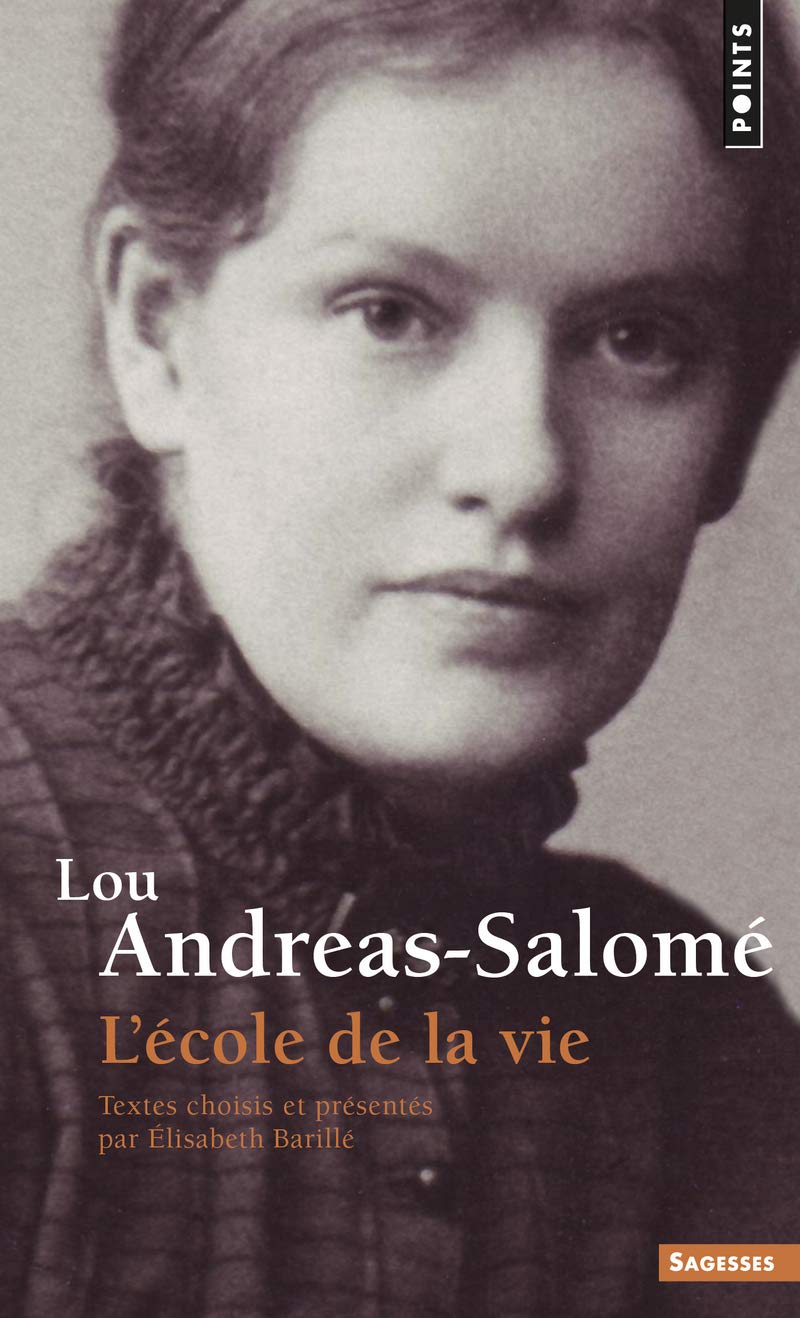Lou Andreas-Salom'. L''Cole de La Vie: L'école de la vie Contemporary literature