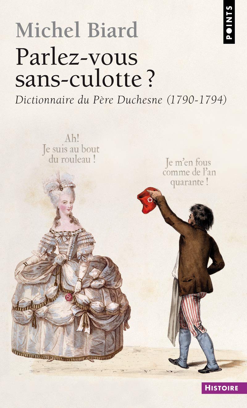 Parlez-vous sans-culotte?. Dictionnaire du père Du book