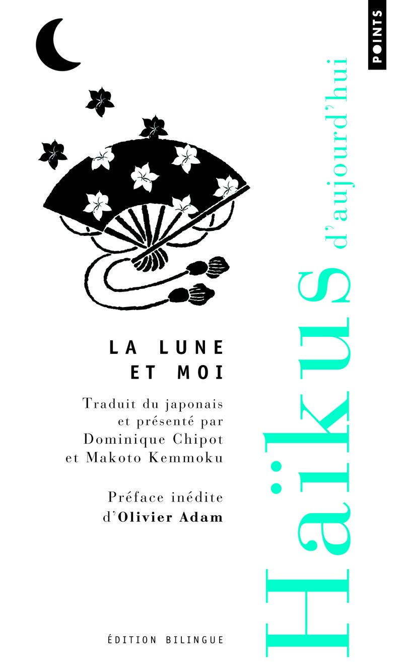La Lune et moi: Les plus beaux haïkus de la revue Ashibi book