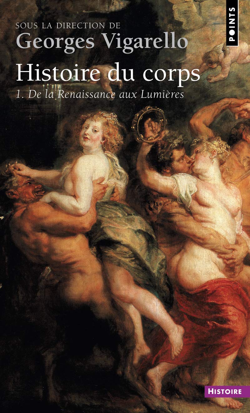 Histoire du corps. De la Renaissance aux Lumières (1) book
