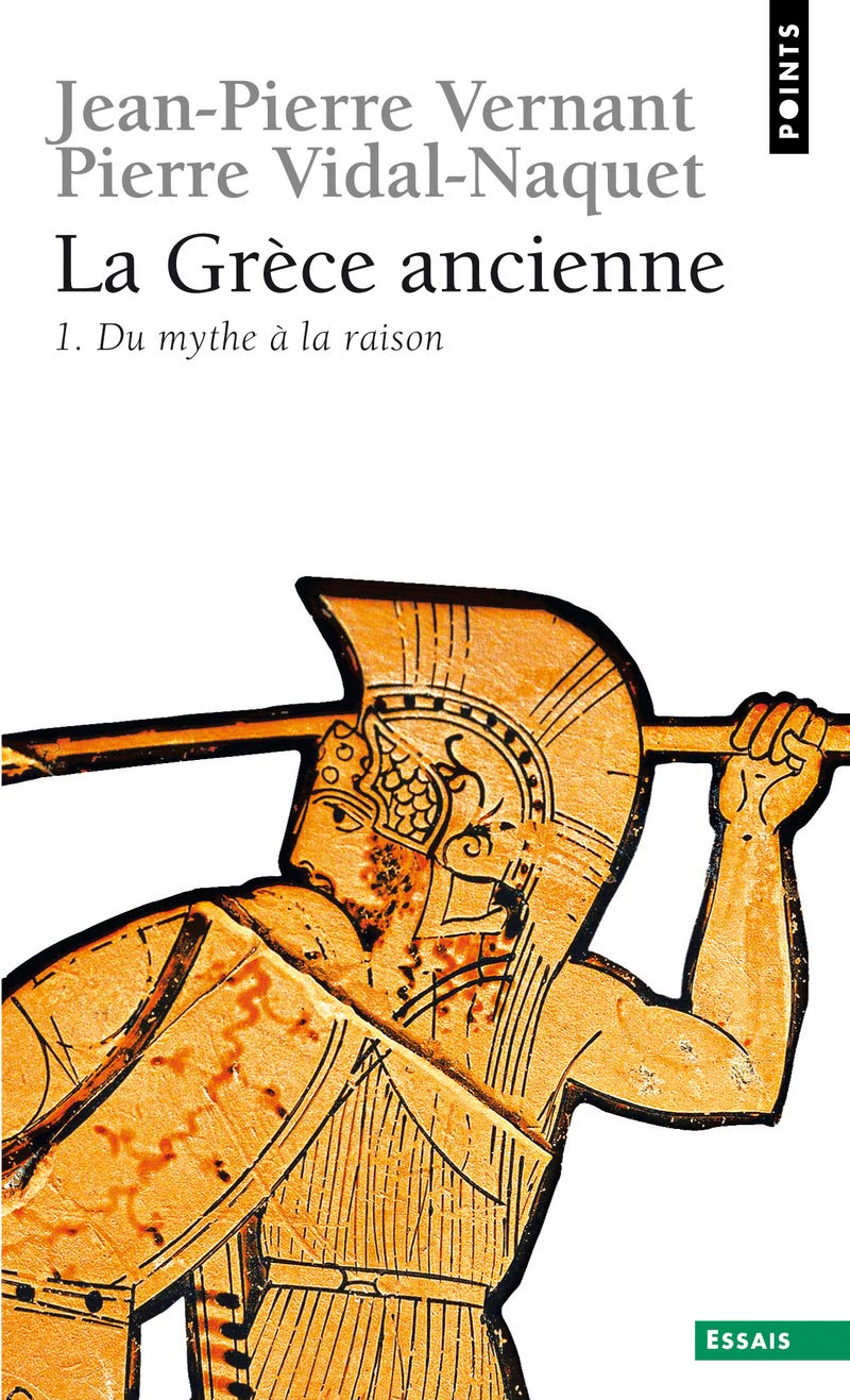 La Grèce ancienne: Tome 1 : Du mythe à la raison book