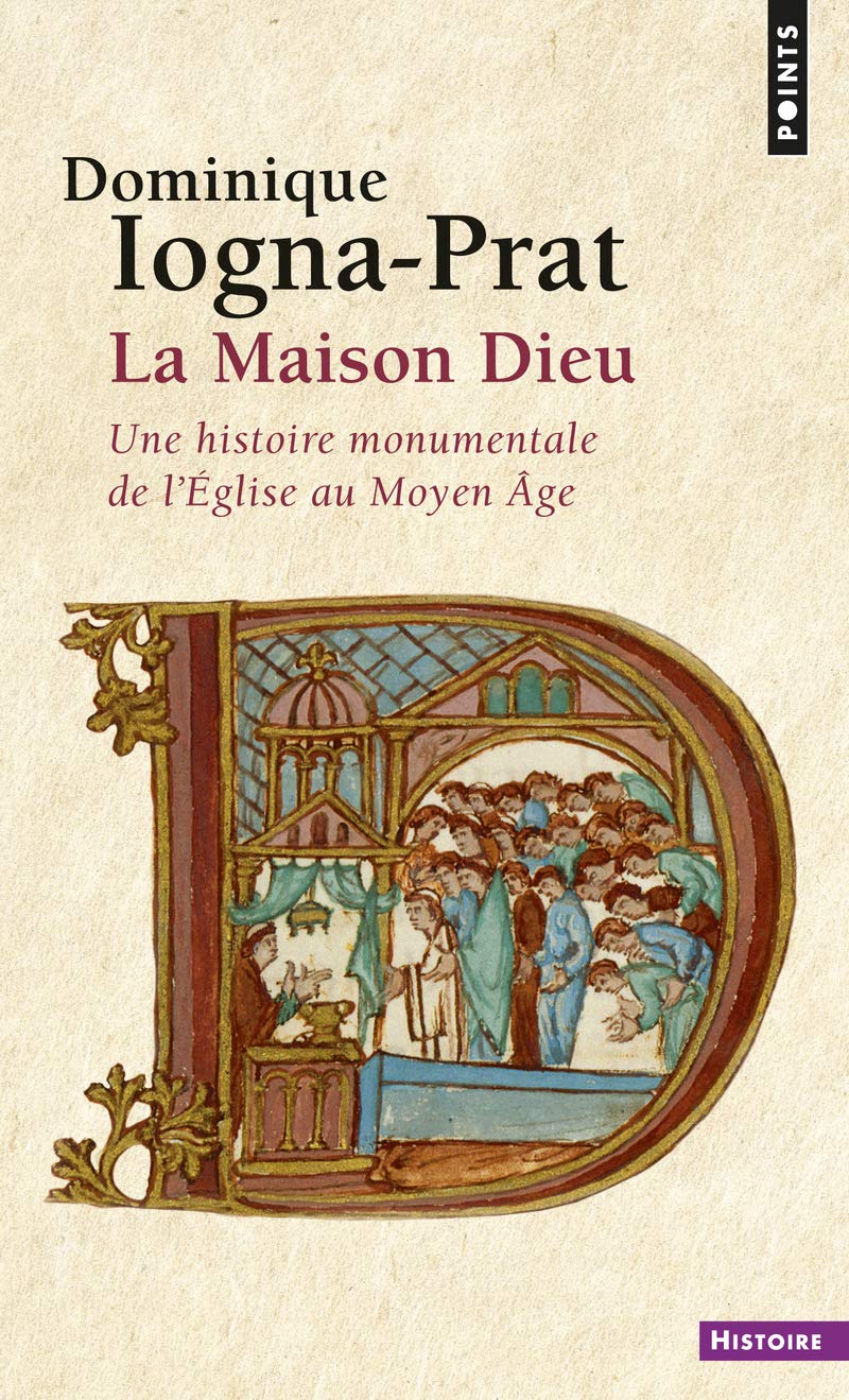La Maison Dieu: Une histoire monumentale de l'Eglise au Moyen Âge book