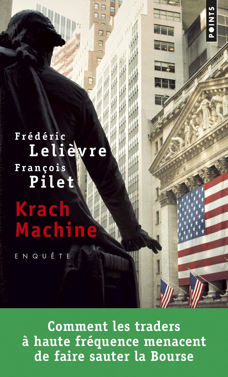 Krach machine: Comment les traders à haute fréquence menacent de faire sauter la Bourse book