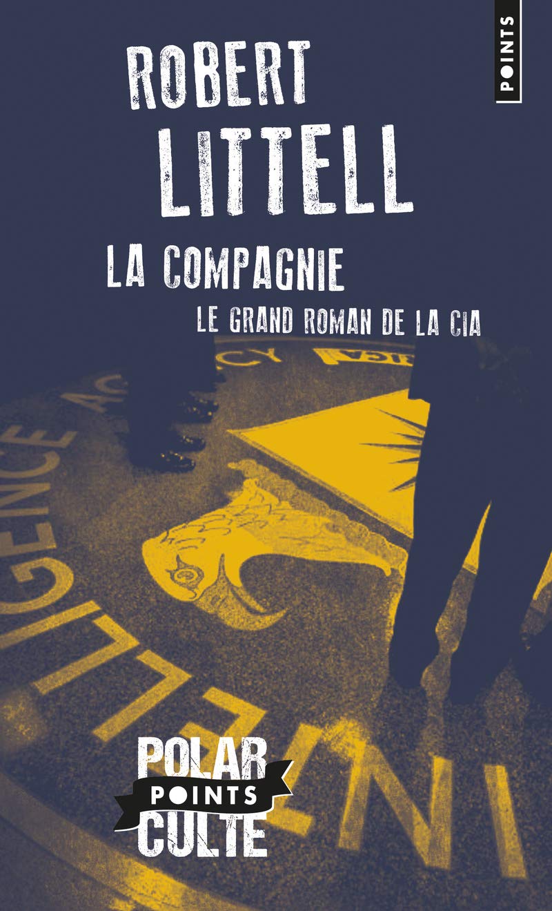 La Compagnie: Le grand roman de la CIA book