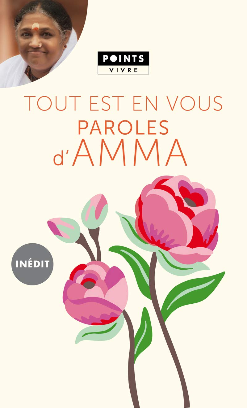 Tout est en vous: paroles d'Amma Philosophy