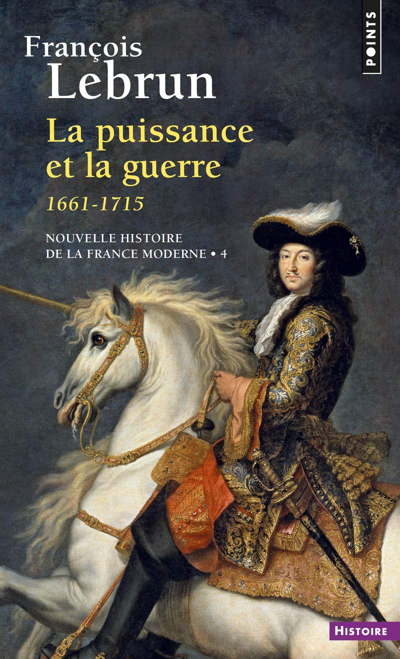 La Puissance et la Guerre: (1661-1715) book