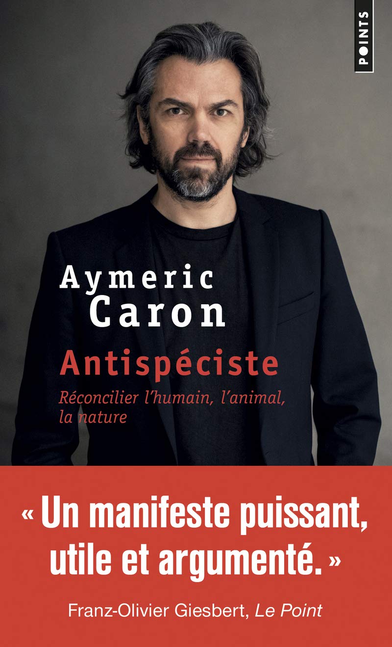 Antispéciste: Réconcilier l'humain, l'animal, la nature book