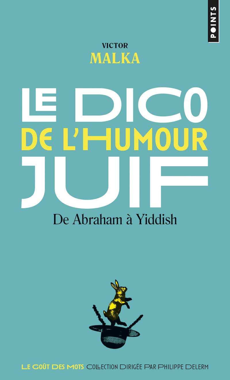 Le Dico de l'humour juif: De Abraham à Yiddish book