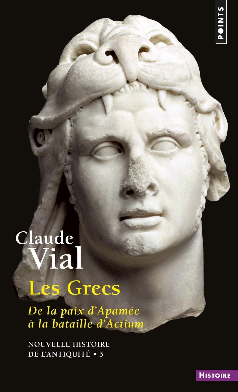 Les Grecs: De la paix d'Apamée à la bataille d'Actium (188-31) book