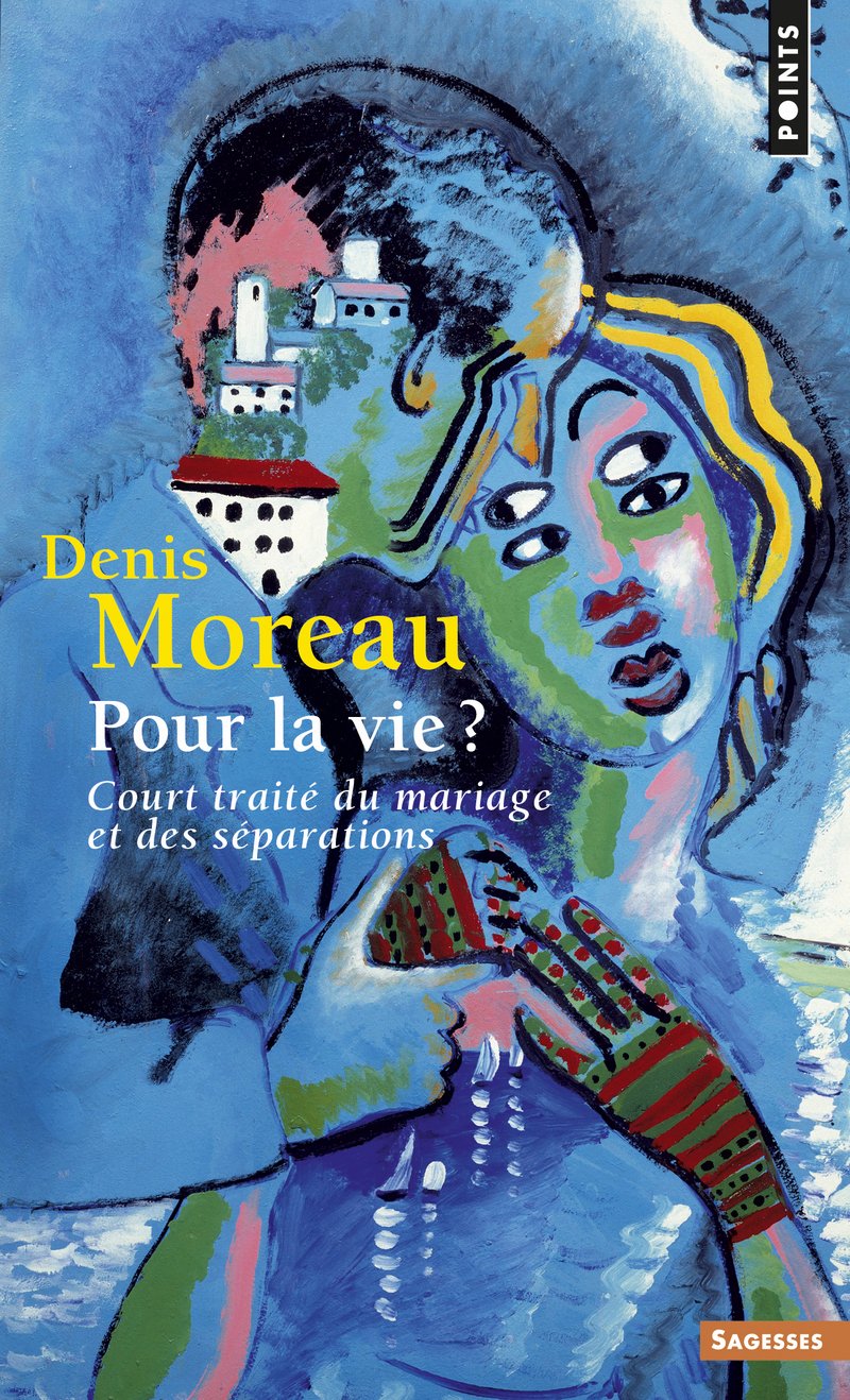 Pour la vie ?: Court traité du mariage et des séparations book
