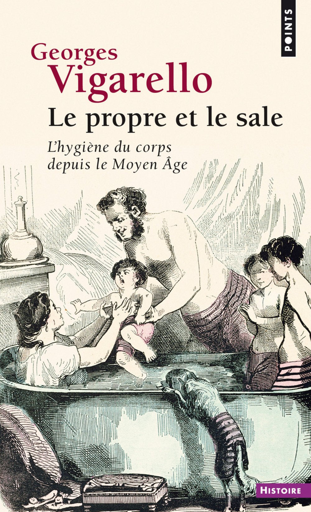 Le propre et le sale. L'hygiène du corps depuis le Moyen Age book