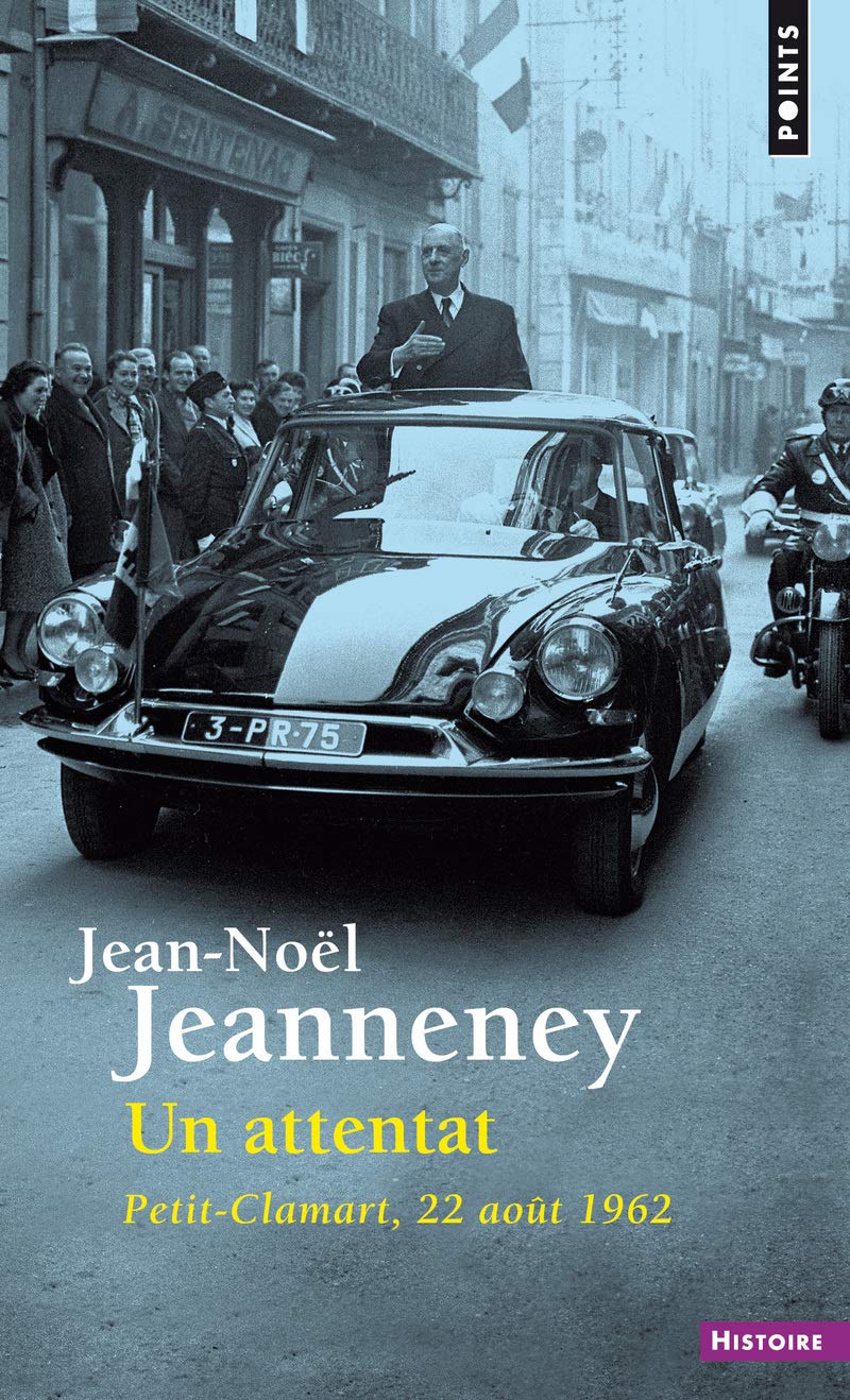 Un attentat: Petit-Clamart, 22 août 1962 book