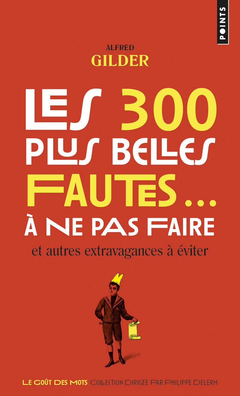 Les 300 plus belles fautes à ne pas faire: et autres extravagances à éviter Non-fiction